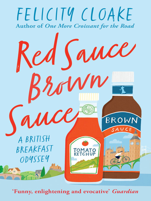 Title details for Red Sauce Brown Sauce by Felicity Cloake - Available
